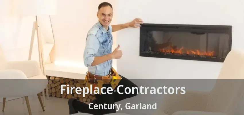 Fireplace Contractors Century, Garland - TX