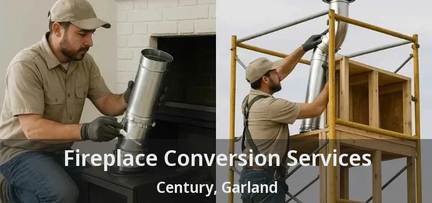Fireplace Conversion Services Century, Garland - TX
