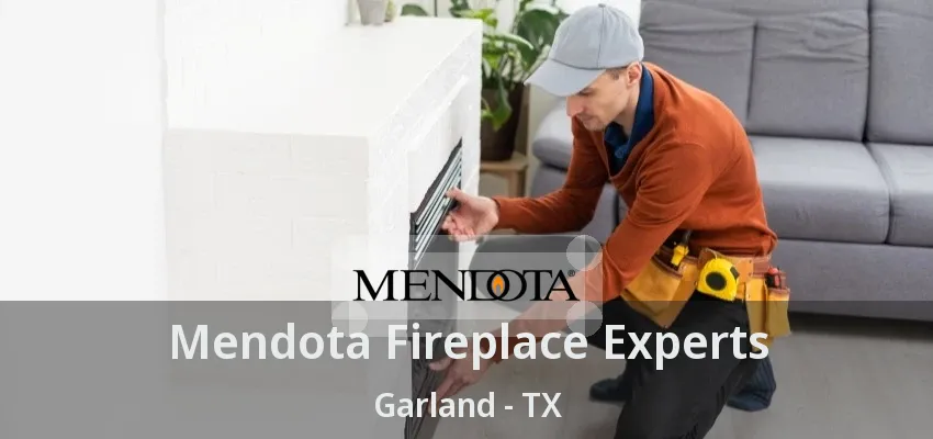 Mendota Fireplace Experts Garland - TX