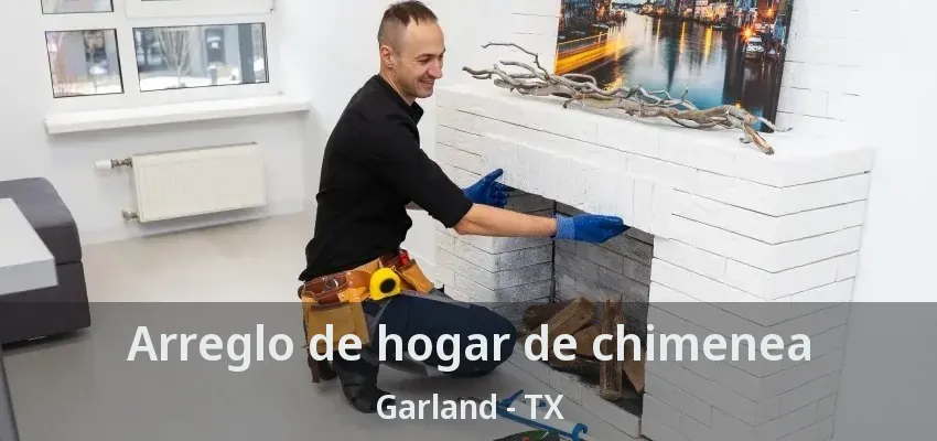 Arreglo de hogar de chimenea Garland - TX Arreglo de hogar de chimenea Garland - TX