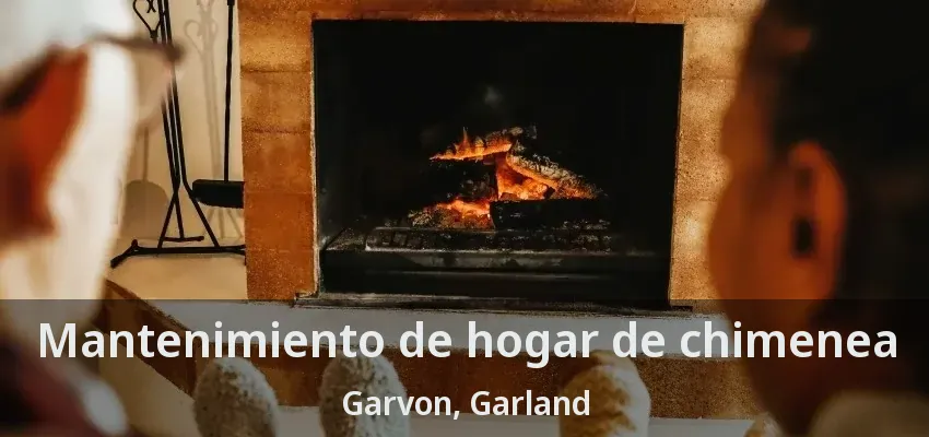 Mantenimiento de hogar de chimenea Garvon, Garland - TX