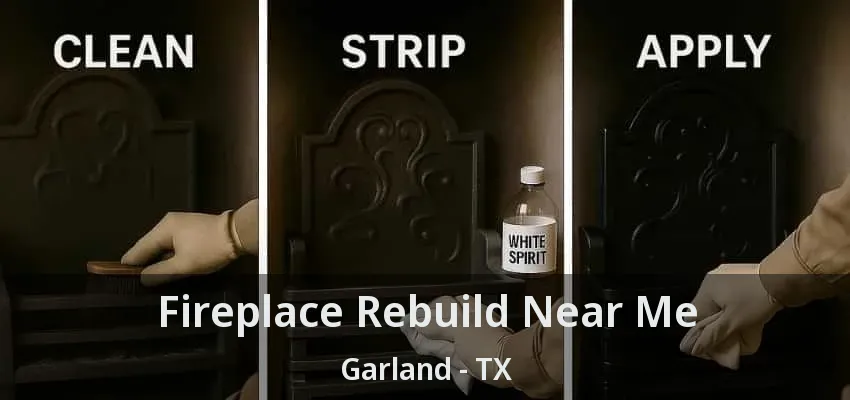 Fireplace Rebuild Near Me Garland - TX