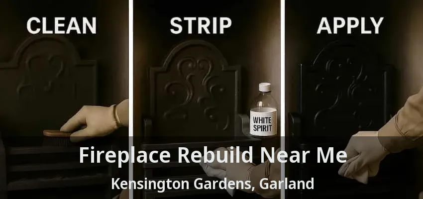 Fireplace Rebuild Near Me Kensington Gardens, Garland - TX