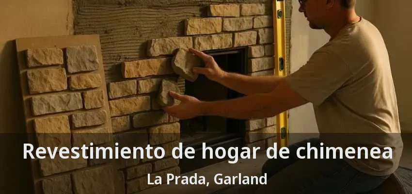 Revestimiento de hogar de chimenea La Prada, Garland - TX