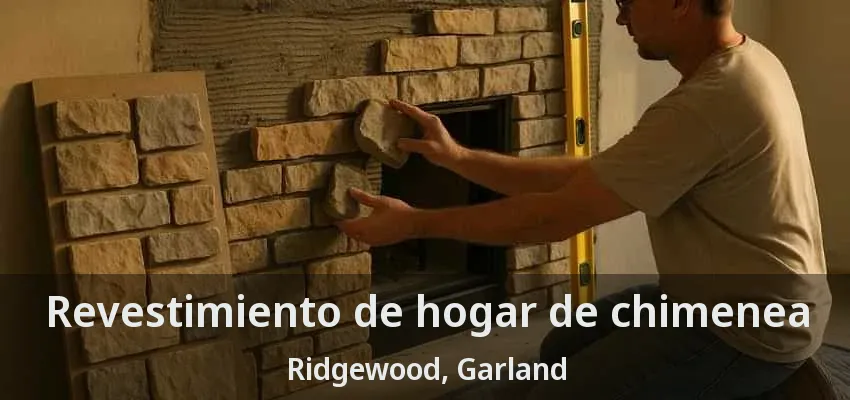 Revestimiento de hogar de chimenea Ridgewood, Garland - TX