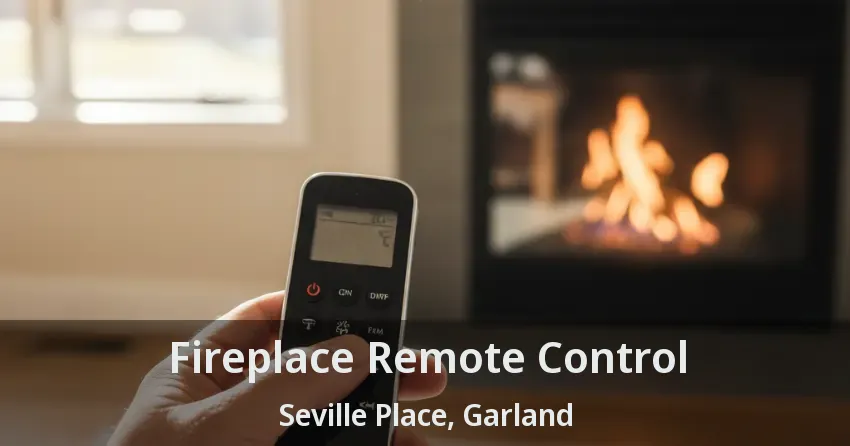 Fireplace Remote Control Seville Place, Garland - TX