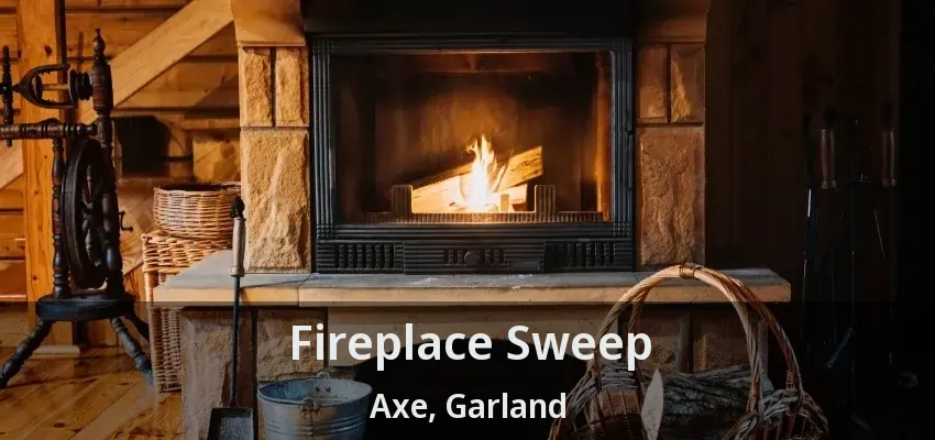 Fireplace Sweep Axe, Garland - TX