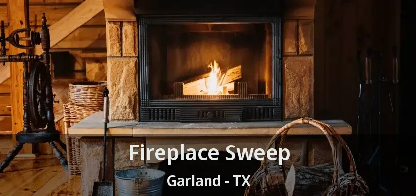 Fireplace Sweep Garland - TX