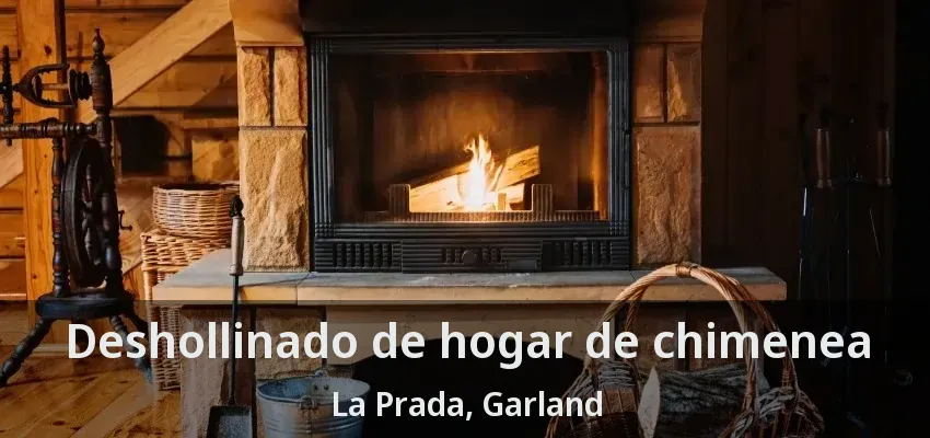 Deshollinado de hogar de chimenea La Prada, Garland - TX