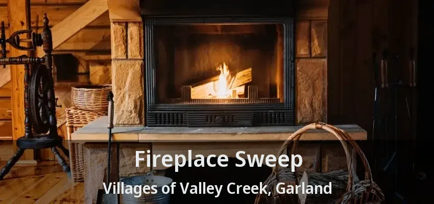 Fireplace Sweep Villages of Valley Creek, Garland - TX