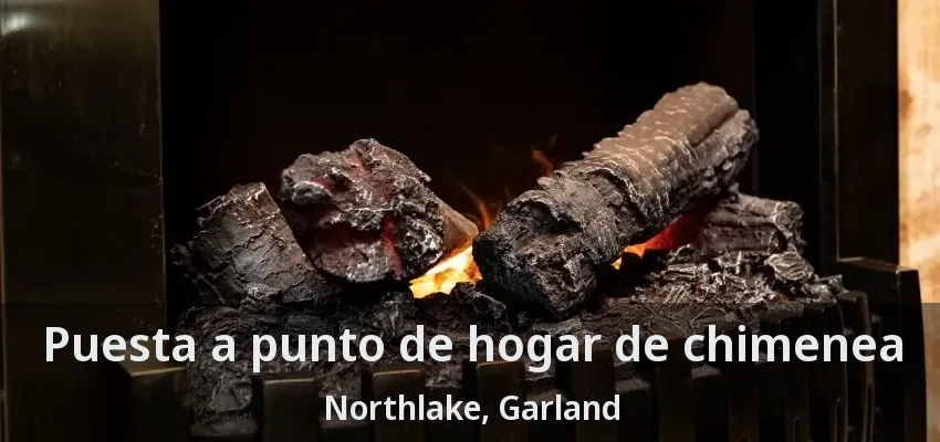 Puesta a punto de hogar de chimenea Northlake, Garland - TX Puesta a punto de hogar de chimenea Northlake, Garland - TX