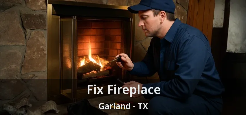 Fix Fireplace Garland - TX