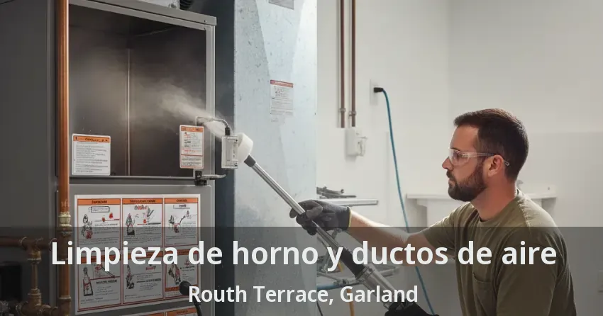 Limpieza de horno y ductos de aire Routh Terrace, Garland - TX