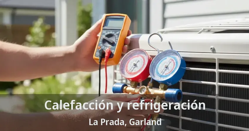 Calefacción y refrigeración La Prada, Garland - TX