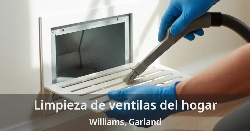 Limpieza de ventilas del hogar Williams, Garland - TX