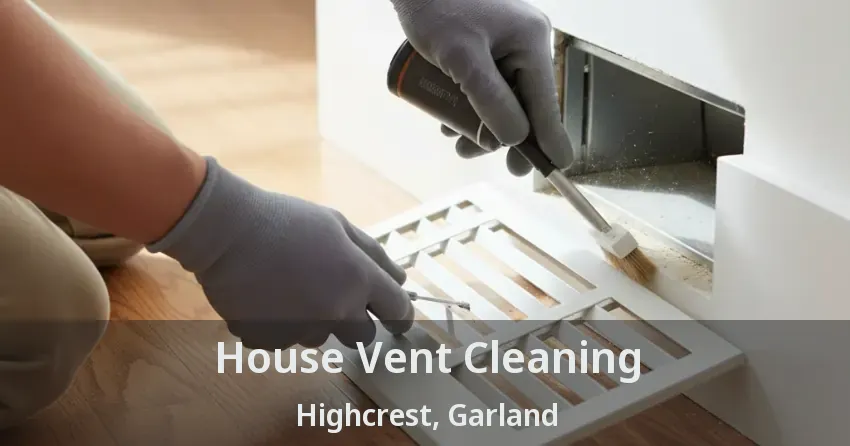 House Vent Cleaning Highcrest, Garland - TX