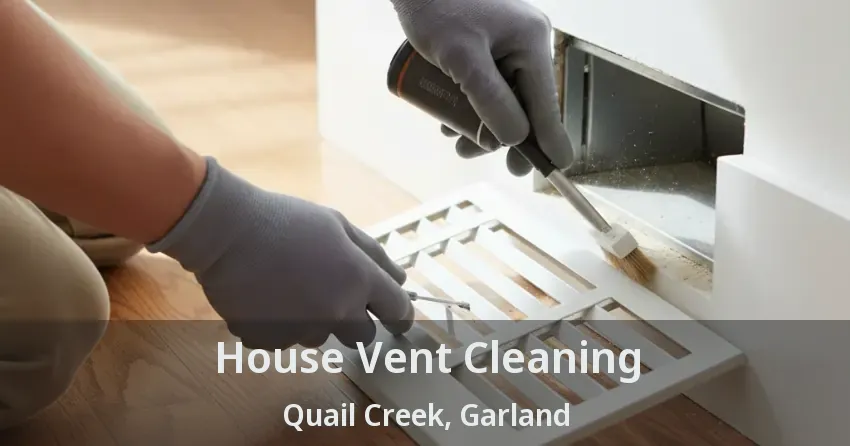 House Vent Cleaning Quail Creek, Garland - TX