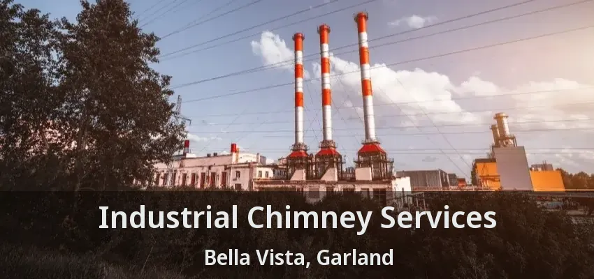 Industrial Chimney Services Bella Vista, Garland - TX