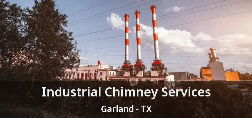 Industrial Chimney Services Garland - TX