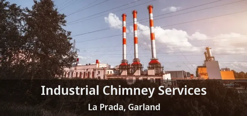 Industrial Chimney Services La Prada, Garland - TX