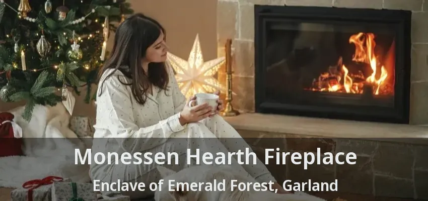 Monessen Hearth Fireplace Enclave of Emerald Forest, Garland - TX