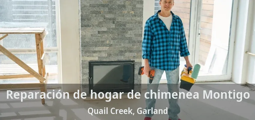 Reparación de hogar de chimenea Montigo Quail Creek, Garland - TX