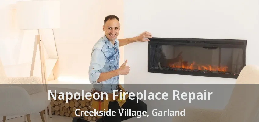 Napoleon Fireplace Repair Creekside Village, Garland - TX
