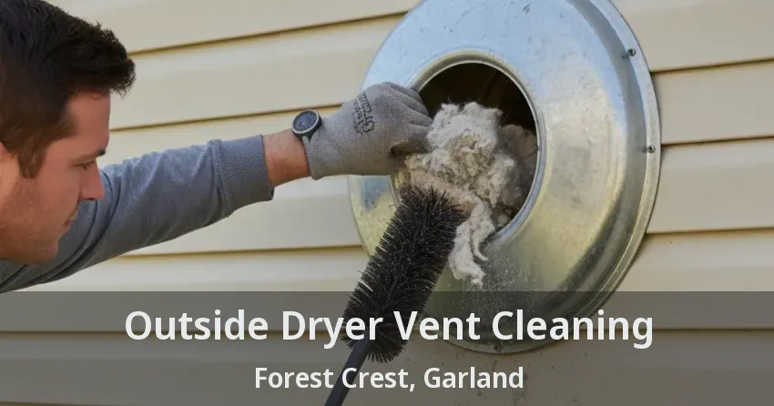 Outside Dryer Vent Cleaning Forest Crest, Garland - TX