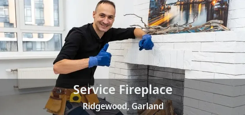 Service Fireplace Ridgewood, Garland - TX