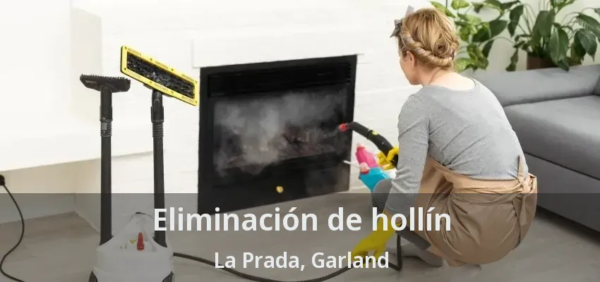 Eliminación de hollín La Prada, Garland - TX