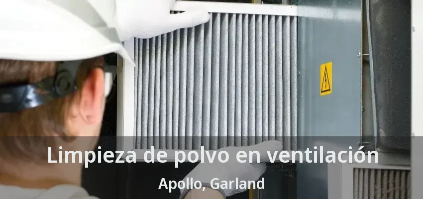 Limpieza de polvo en ventilación Apollo, Garland - TX