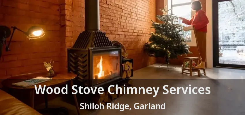 Wood Stove Chimney Services Shiloh Ridge, Garland - TX